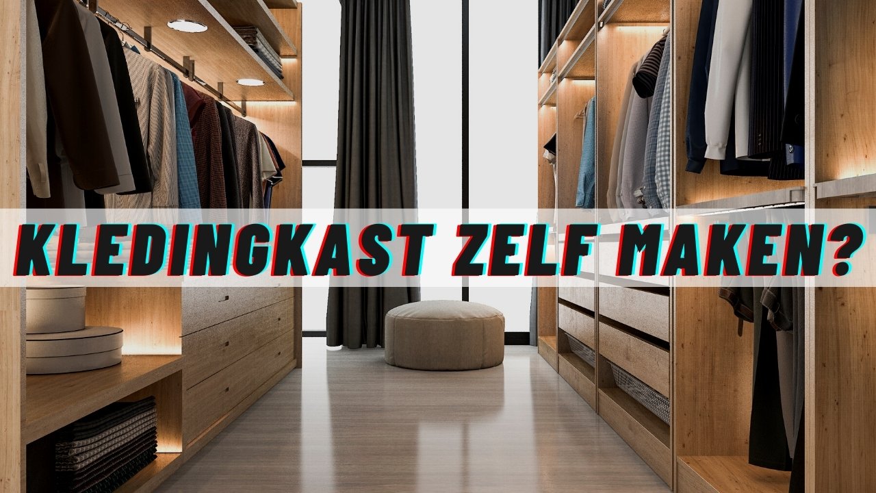 In #7 Stappen Zelf Kledingkast Maken? | MDF & Steigerhout